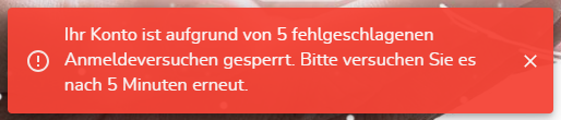 Meldung, die unten rechts nach fünfmaliger falscher Angabe des Passwortes erscheint.